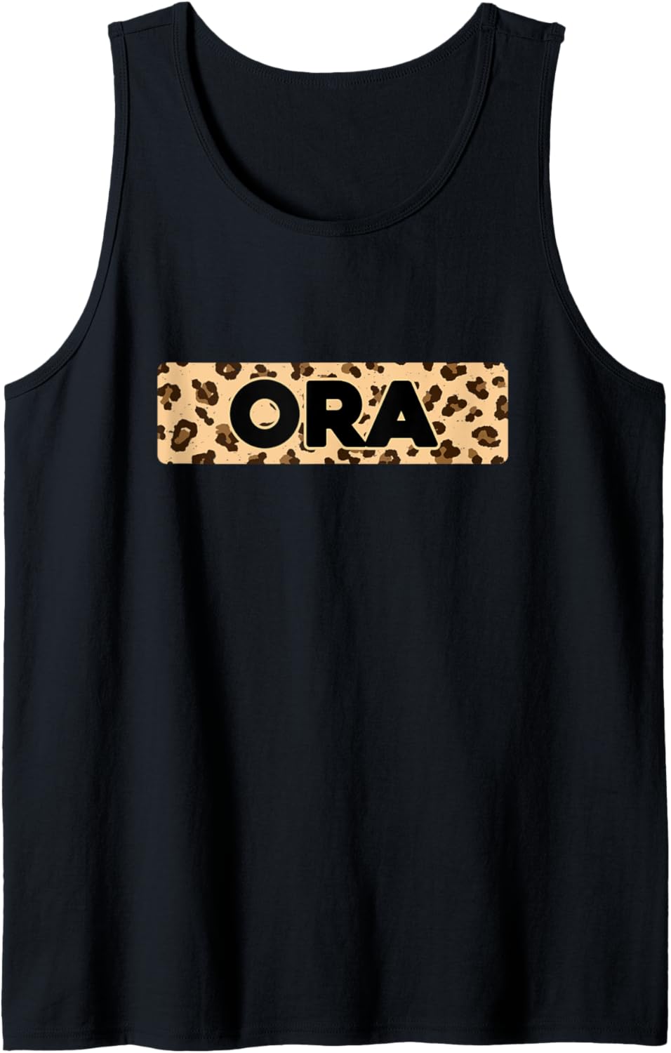 Funny Ora Leopard Print Personalized Name Ora Tank Top Tank Top Comfort Fit Gift Ready