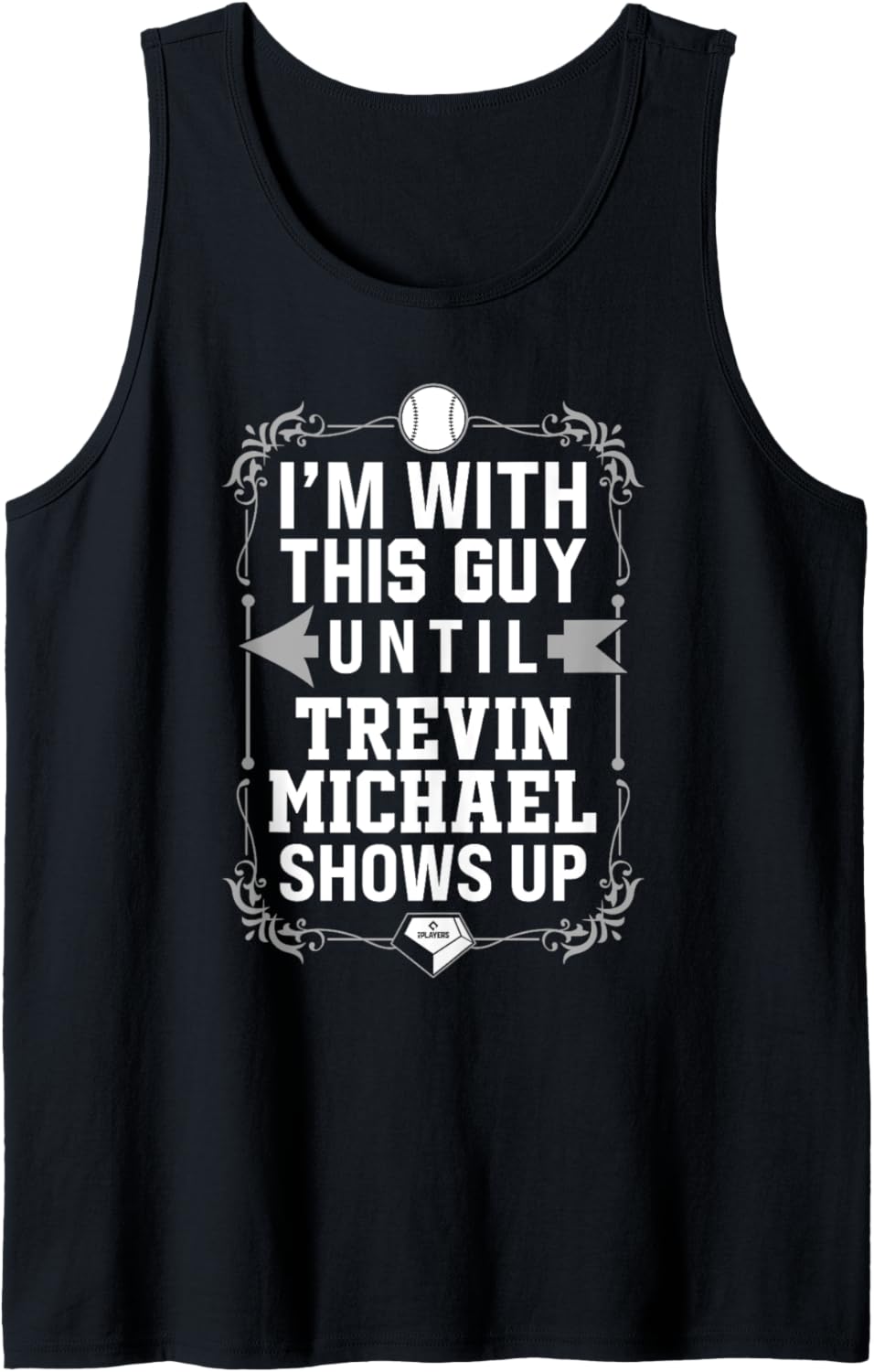 I u2019m With Trevin Michael Prospect Baseball Fan Gear Tank Top Tank Top | US Best Seller