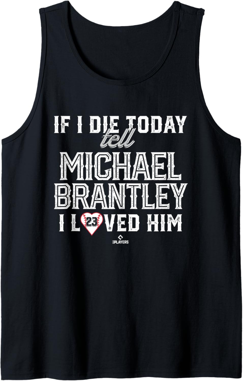 I Loved Him Michael Brantley Tank Top Tank Top | Trending 2025