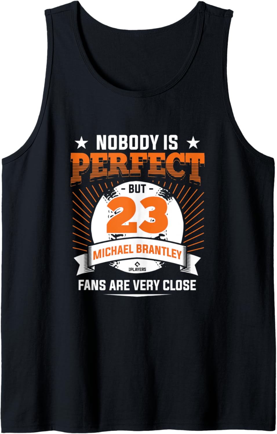 Nobody Is Perfect Michael Brantley Funny Baseball Player Tank Top Tank Top | Premium Quality