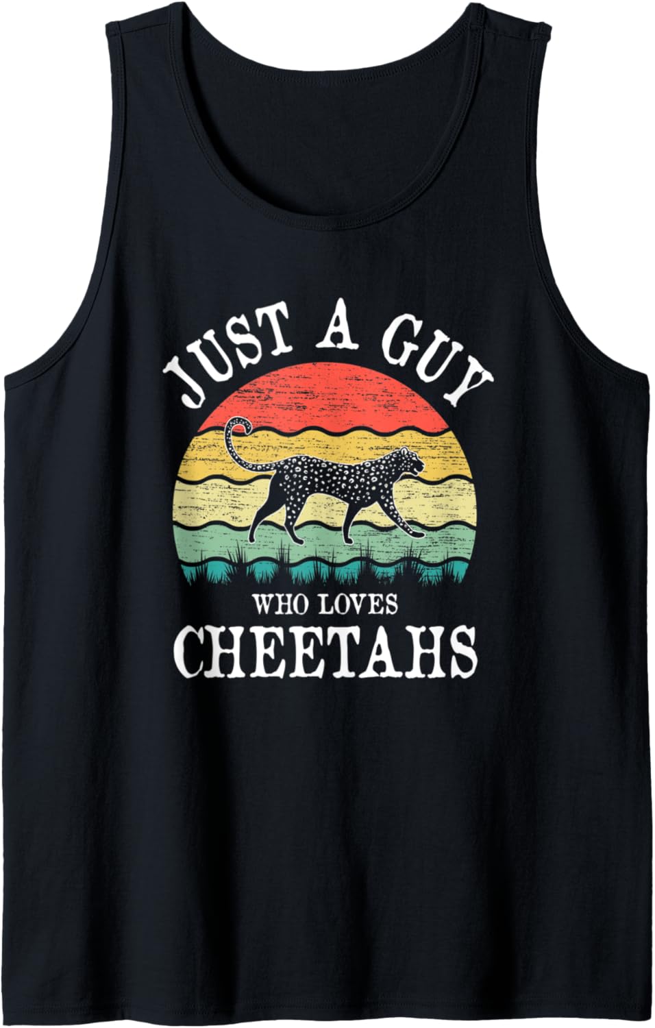 Just A Guy Who Loves Cheetahs Tank Top Tank Top Viral TikTok Find Best Seller Look
