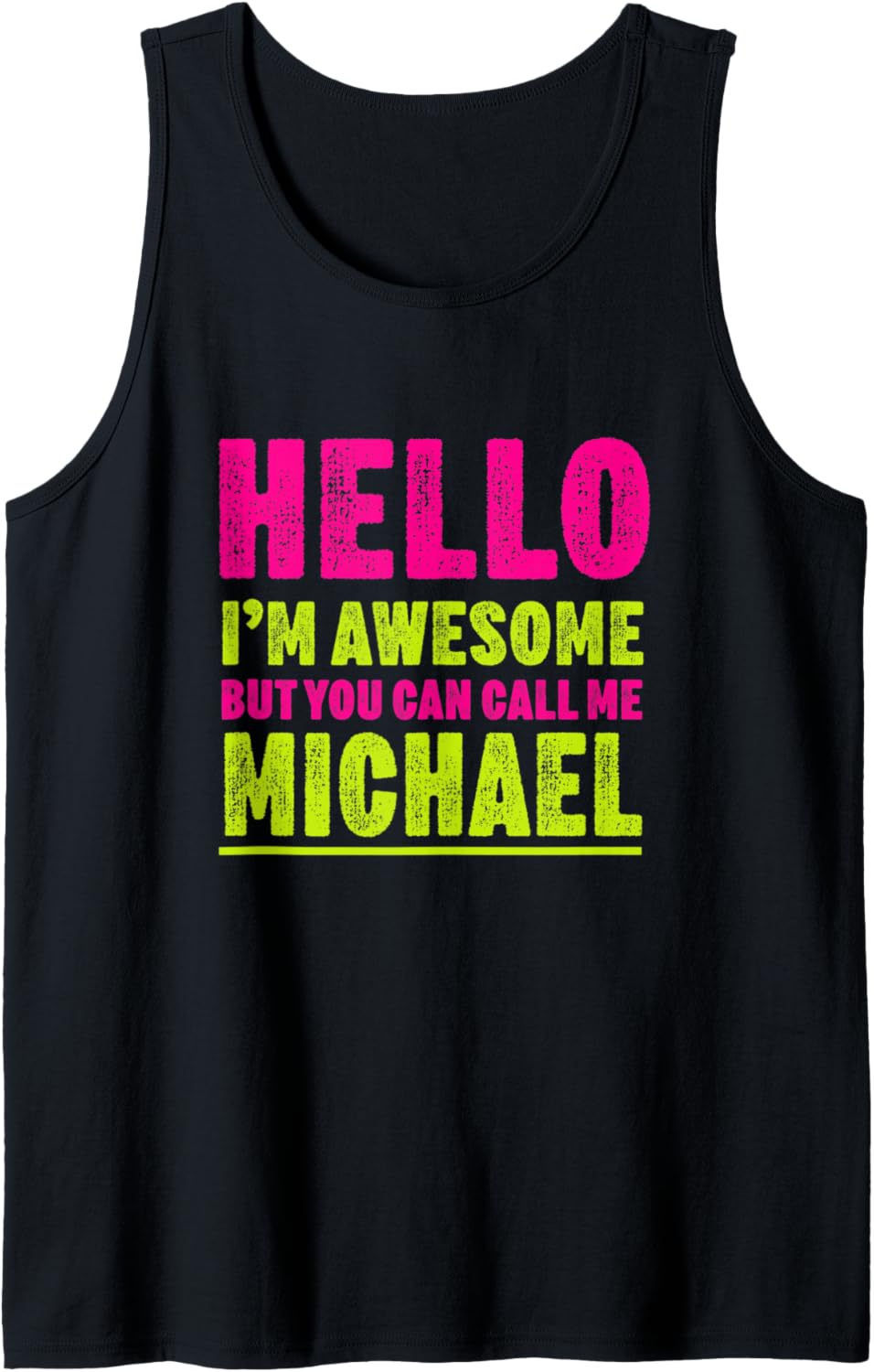 Hello I'm Awesome Call Me Michael Party Name Celebration Tank Top Tank Top | Everyday Casual Wear