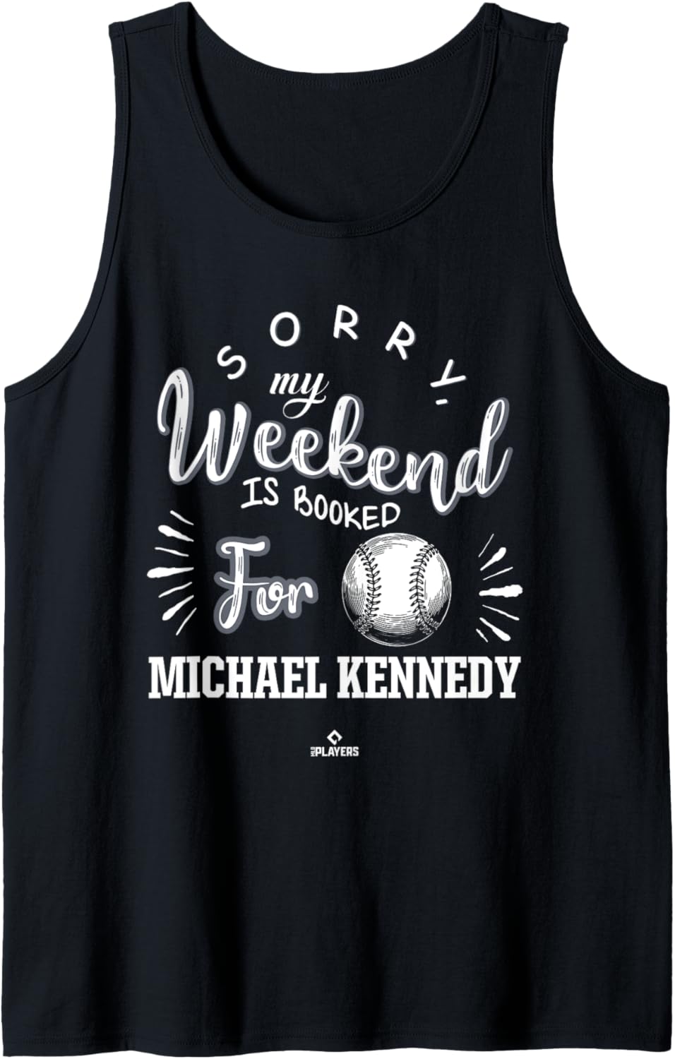 Weekend Booked for Michael Kennedy Prospect Baseball Fan Tank Top Tank Top | Premium Quality