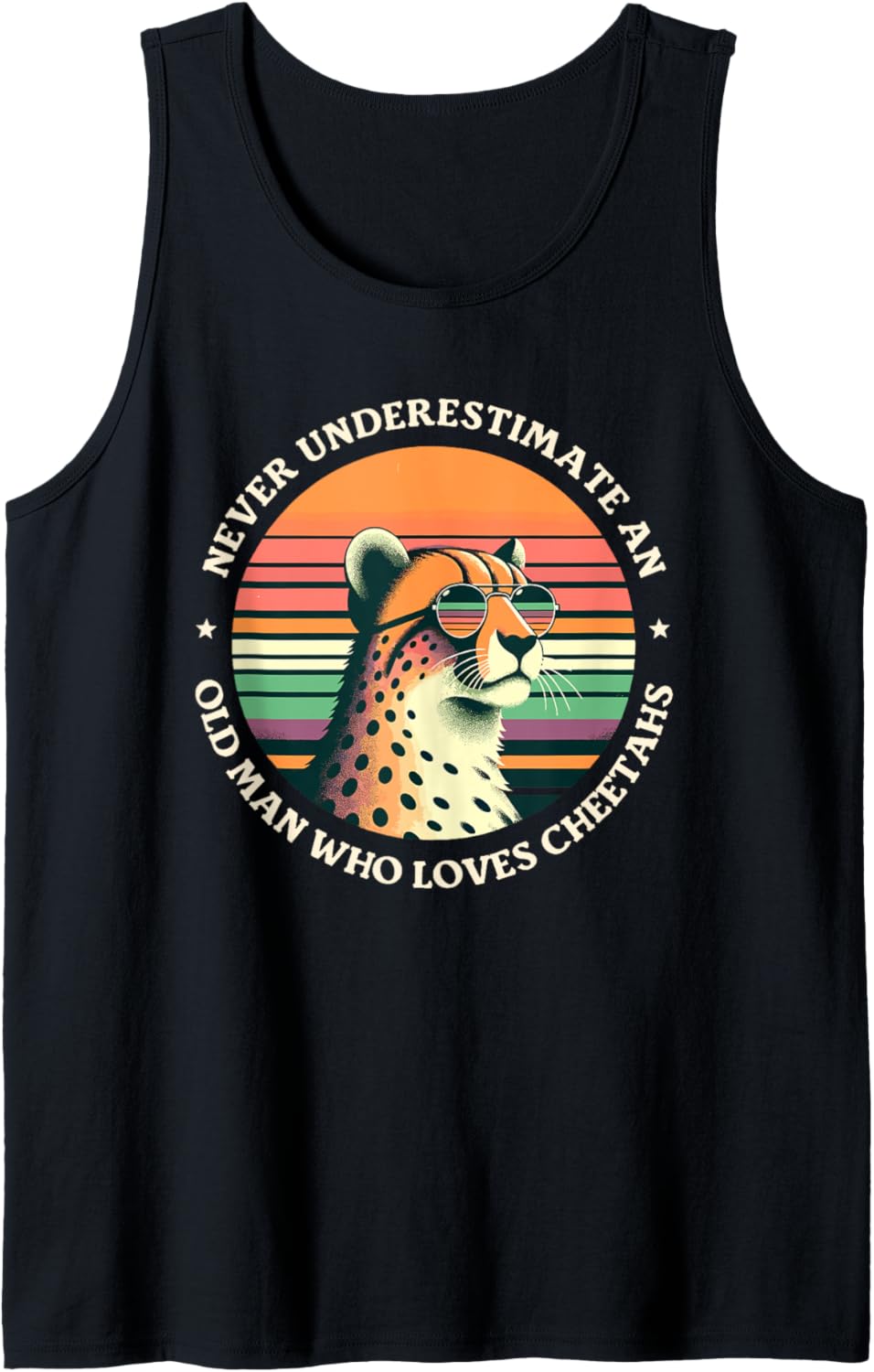 Mens Never Underestimate An Old Man Cheetah Sunglasses Cheetahs Tank Top Tank Top Trending US Hot Right Now