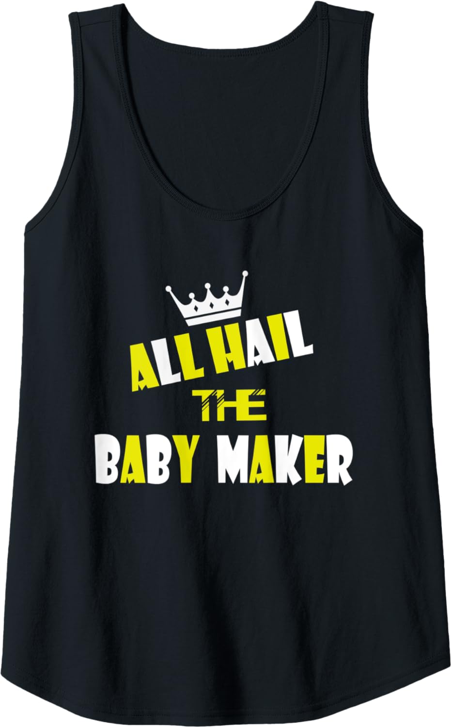 Womens Queen All Hail To The Baby Maker Tshirt For Mothers Day Tank Top T-Shirt | Premium Quality | Aesthetic Fit