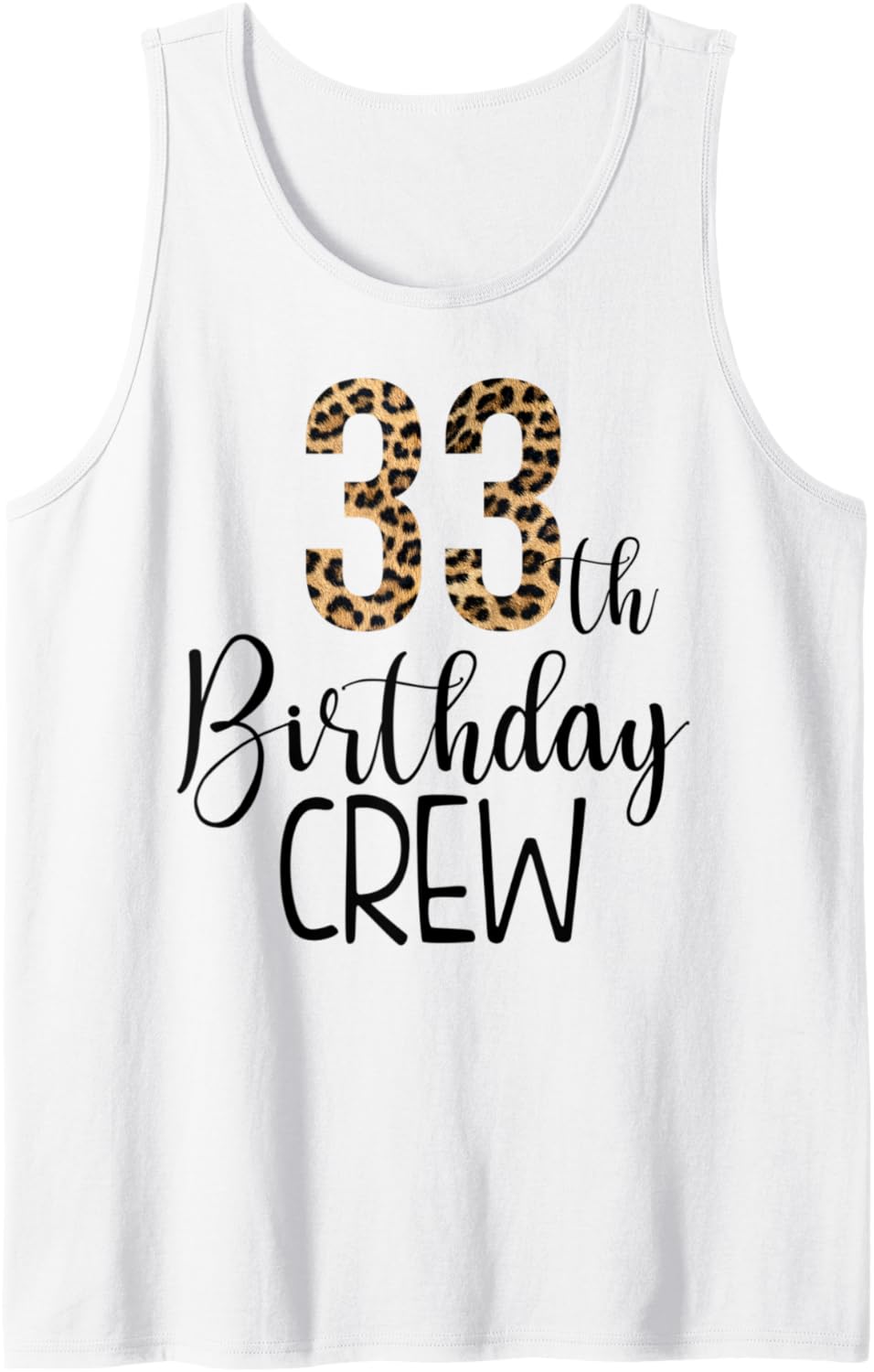 33 Year Birthday Party Leopard Print 33rd Birthday Crew Tank Top Tank Top Trending US Fan Favorite