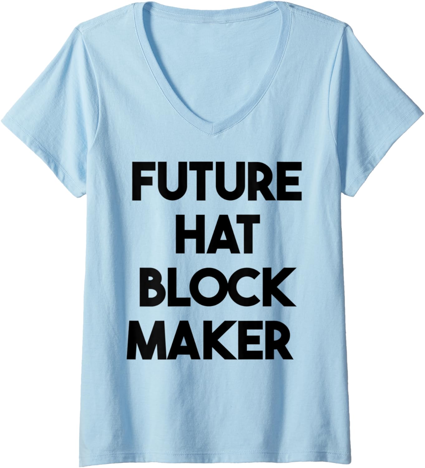 Womens Future Hat Block Maker V-Neck Apparel | Trending 2025 | Perfect Gift Idea