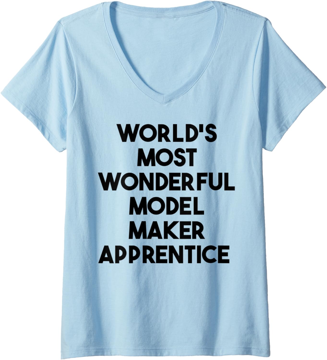 Womens World's Most Wonderful Model Maker Apprentice V-Neck Apparel | US Viral Style | Must-Have Style