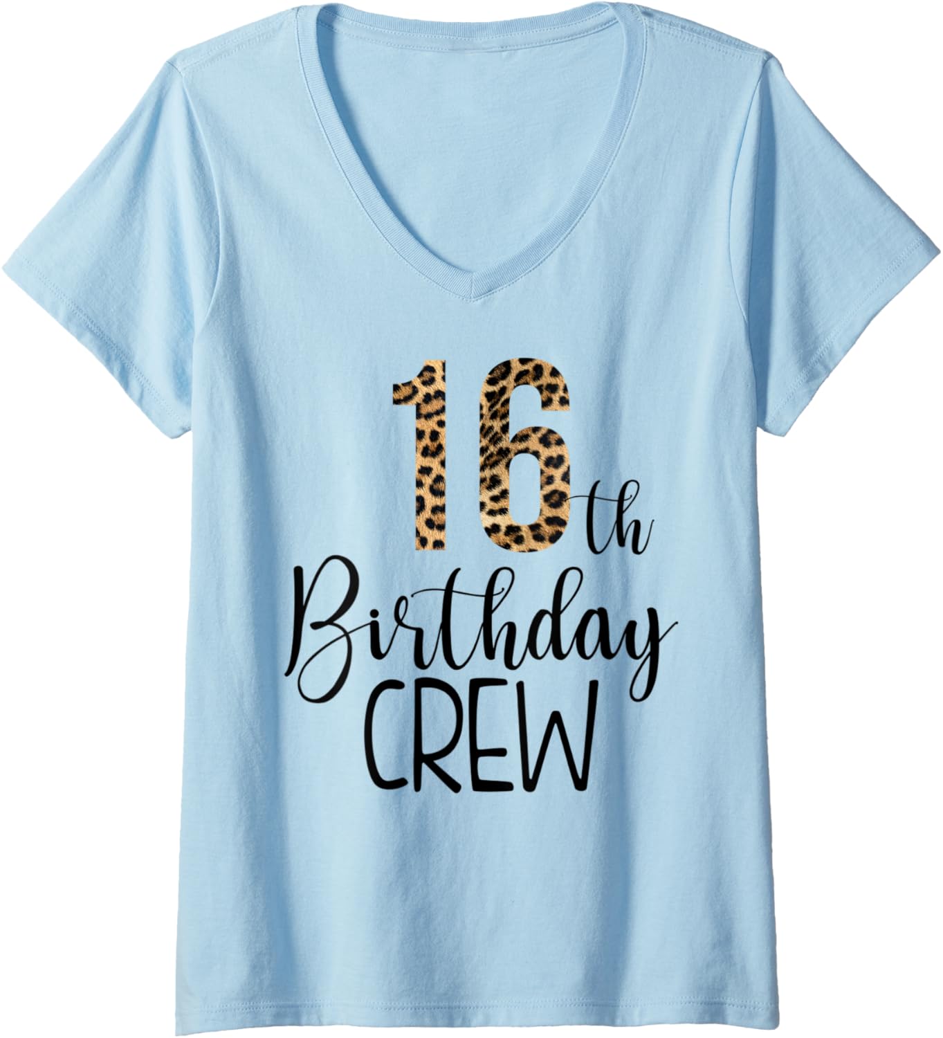 Womens 16 Year Birthday Party Leopard Print 16th Birthday Crew V Neck Apparel Streetwear Style Best Seller Look