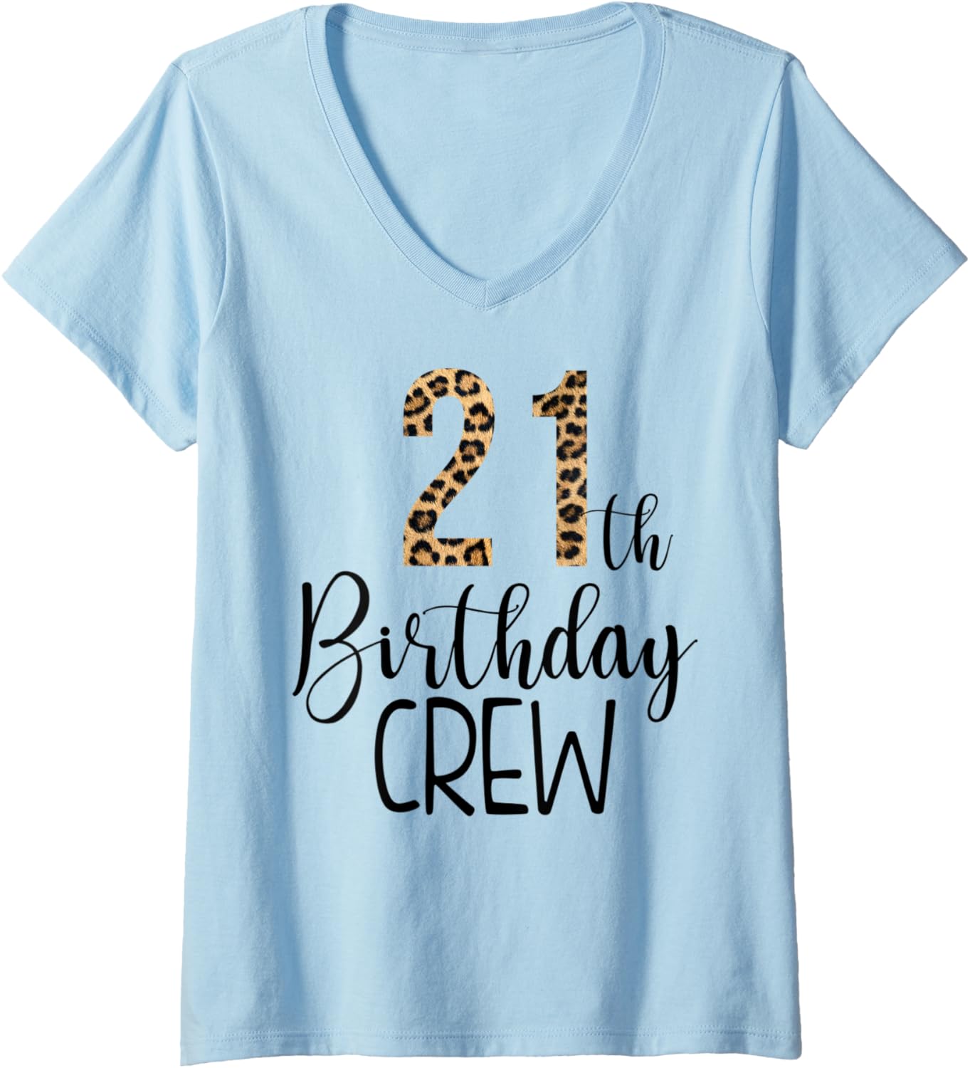 Womens 21 Year Birthday Party Leopard Print 21st Birthday Crew V Neck Apparel Viral TikTok Find US Top Pick