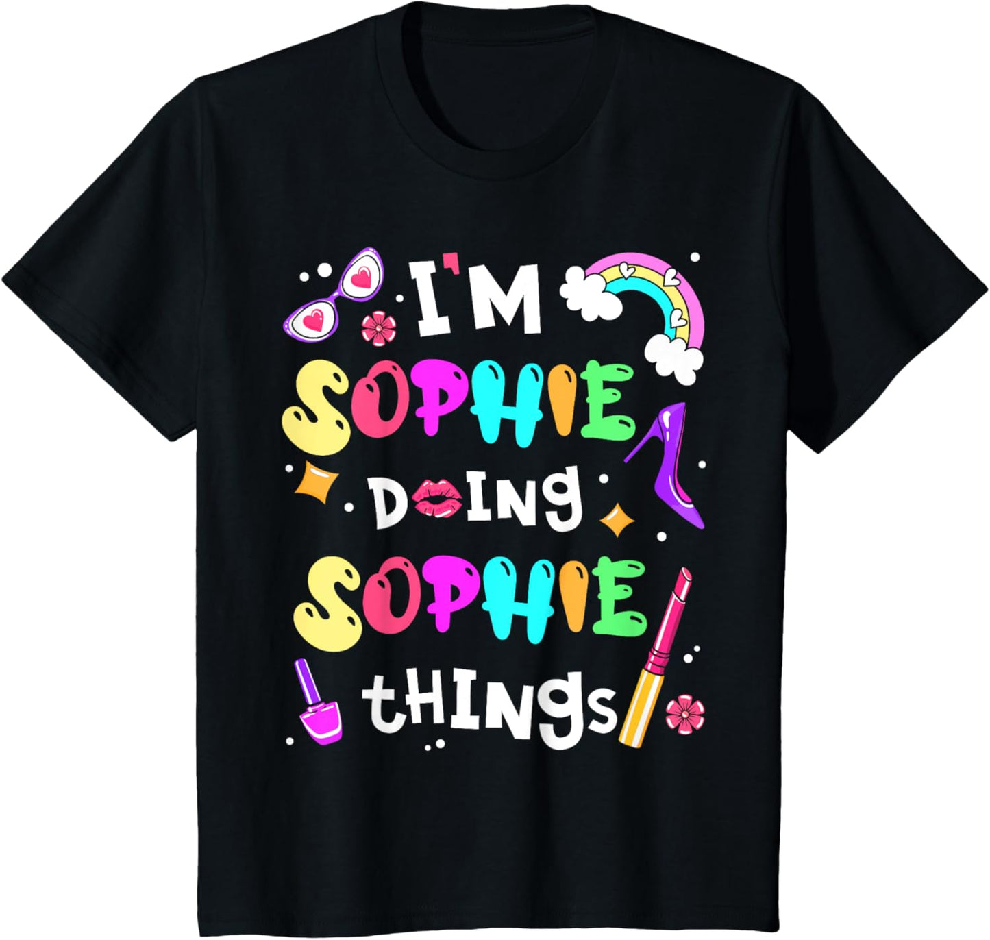 I'm Sophie Doing Sophie Things Cute Girls Personalized Name Apparel | Trending 2025 | Top Rated Comfort