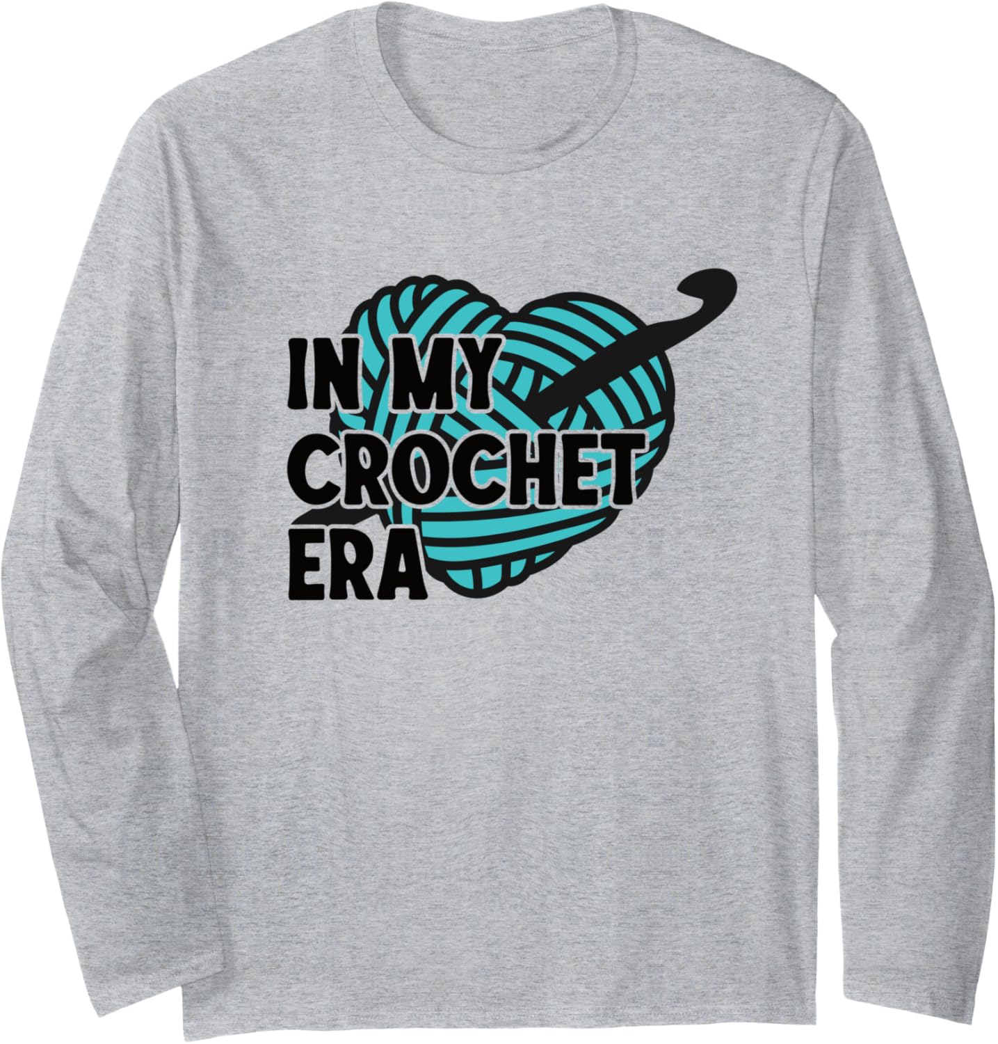 In My Crochet Era Funny Crochet Yarn Knitting Long Sleeve Yarn Supply | Viral US Pick | Customer Favorite
