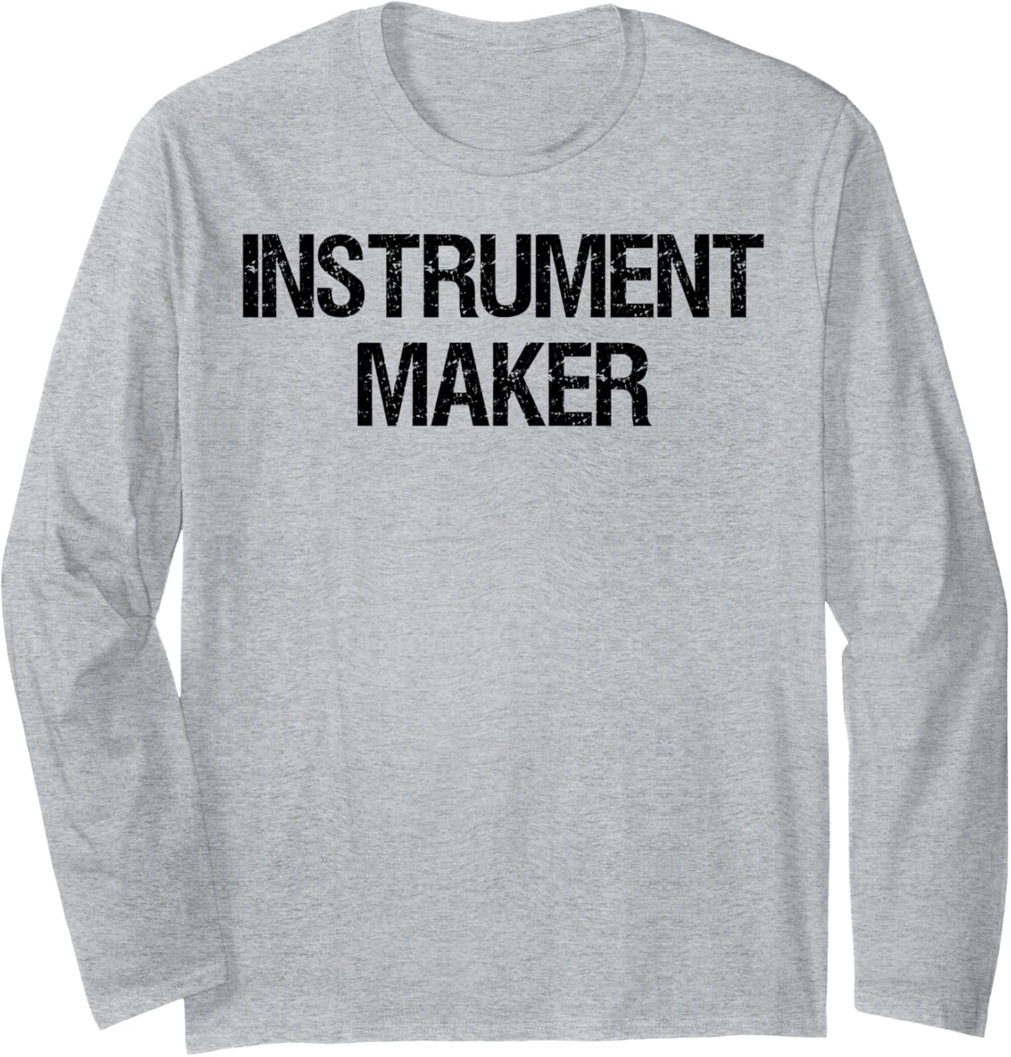 Instrument Maker Long Sleeve Apparel | Best Seller Pick | Comfort Daily Wear