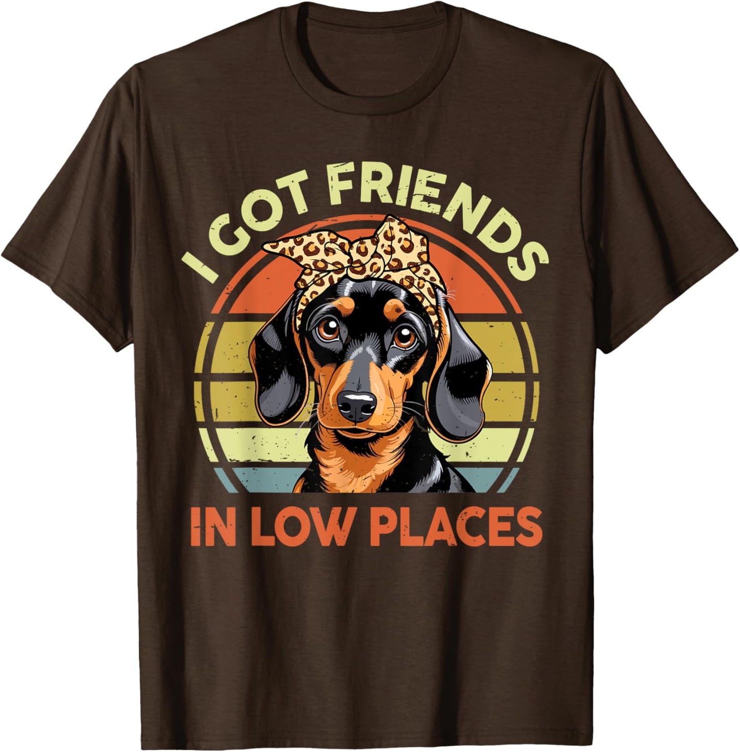 Funny Dachshund I Got Friends In Low Places Women Mom Apparel | Top Conversion Title | Daily Wear Essential