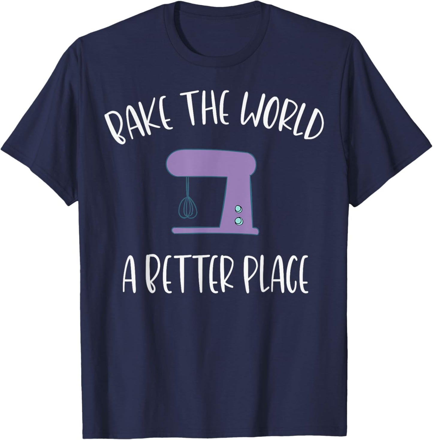 Funny Baking Bake the World a Better Place Pun Bake Chef Apparel | Trending 2025 | Top Rated Comfort