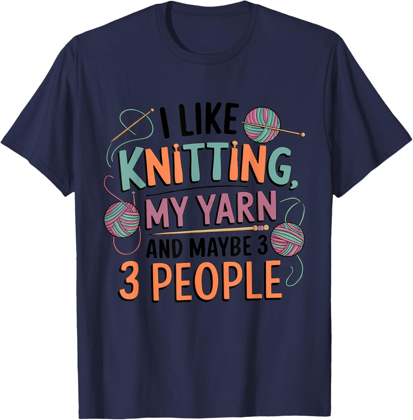 I Like Knitting, My Yarn, and Maybe 3 People Yarn Supply | Trending 2025 | Customer Favorite