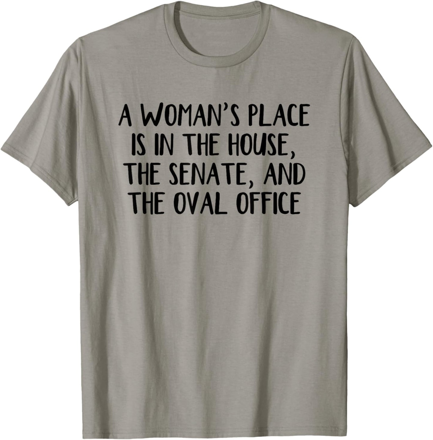 A Woman u2019s Place Is In The House The Senate And The Oval Apparel | US Viral Pick | Perfect Gift Choice