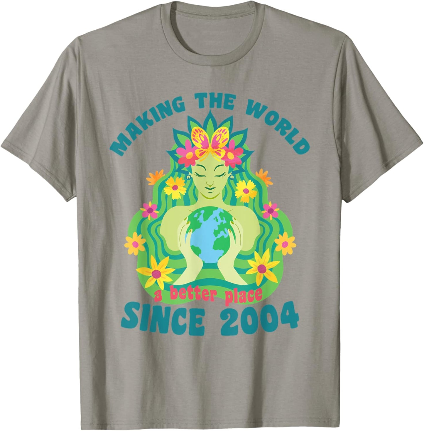 Making the world better place since 2004 birthday Apparel | Top Conversion Title | Customer Favorite