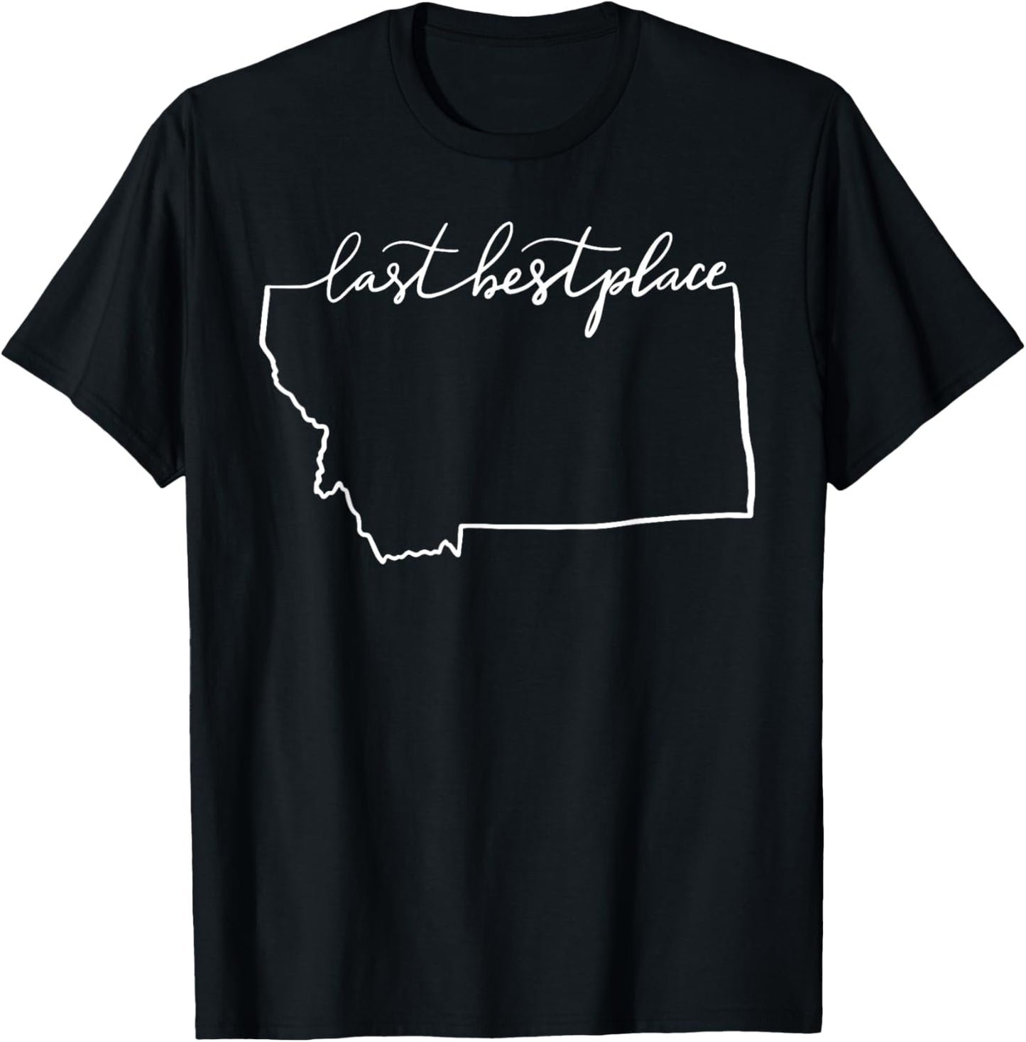 Last Best Place Montana T-Shirt State T-Shirt | Top Conversion Title | Perfect Gift Choice