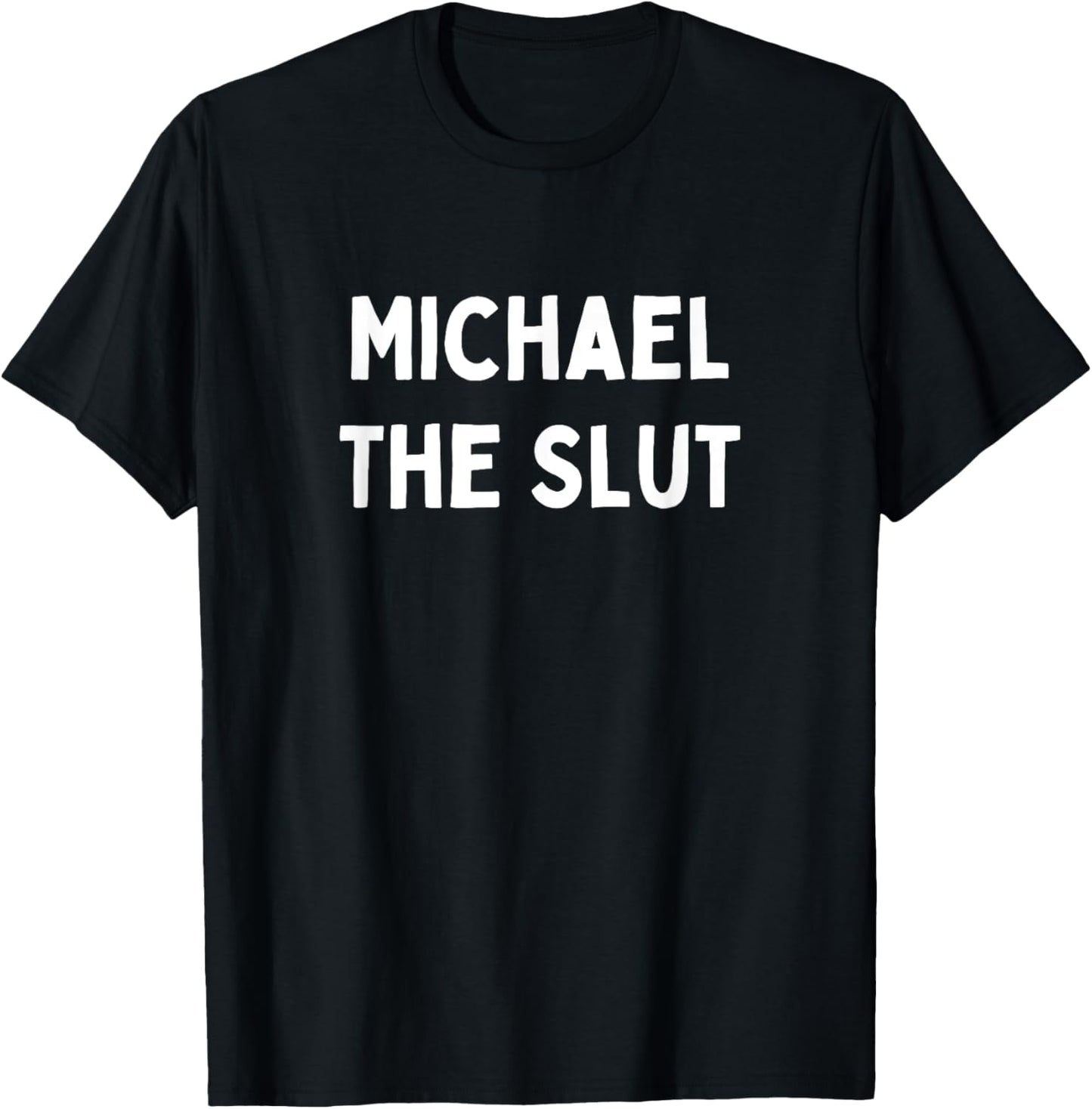 Fun Graphic-Michael The Slut Apparel | Trending 2025
