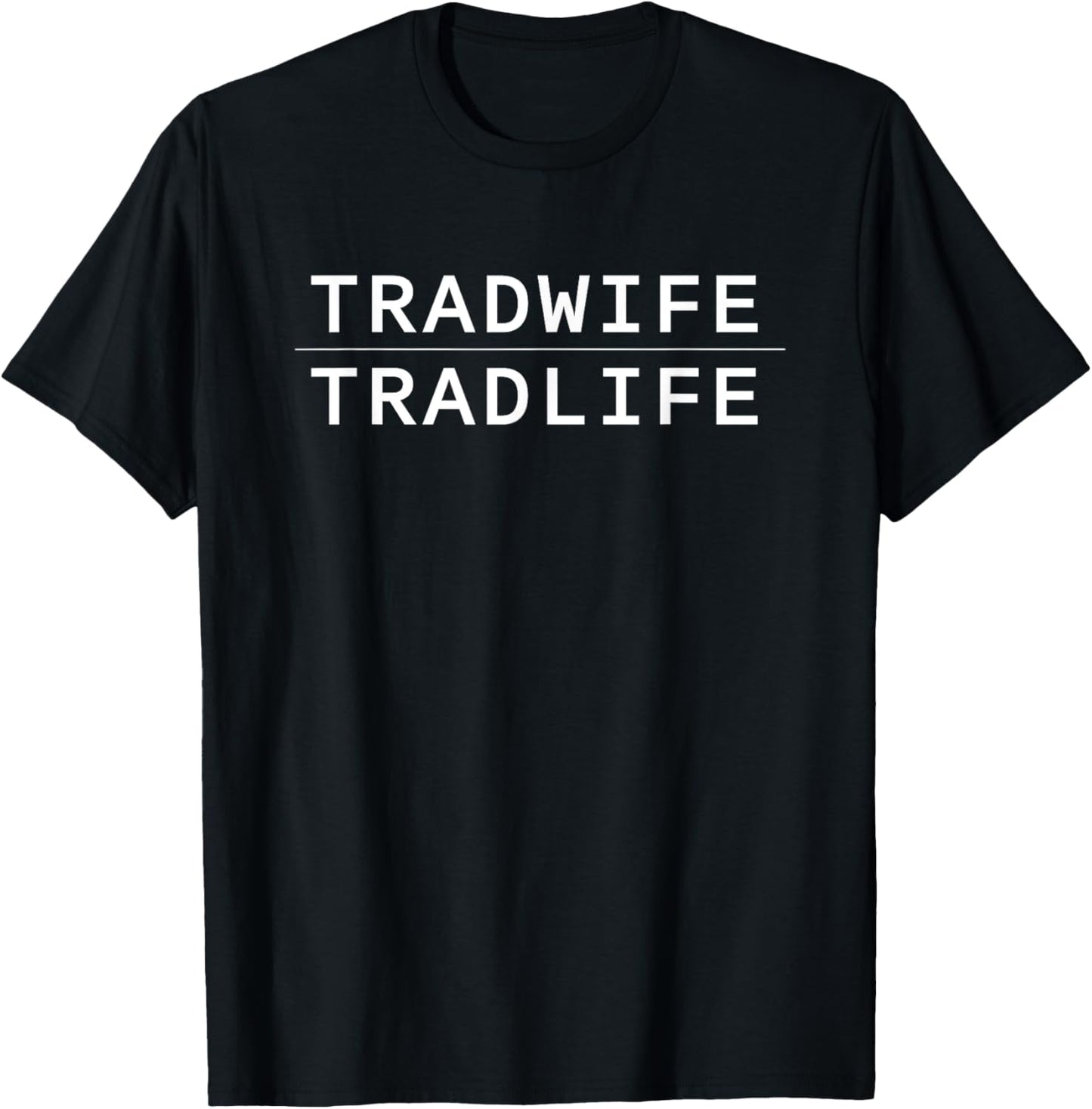 Tradwife Trad Wife Life Traditional Housewife Homemaker Mom Apparel | Best Seller Pick | Comfort Daily Wear