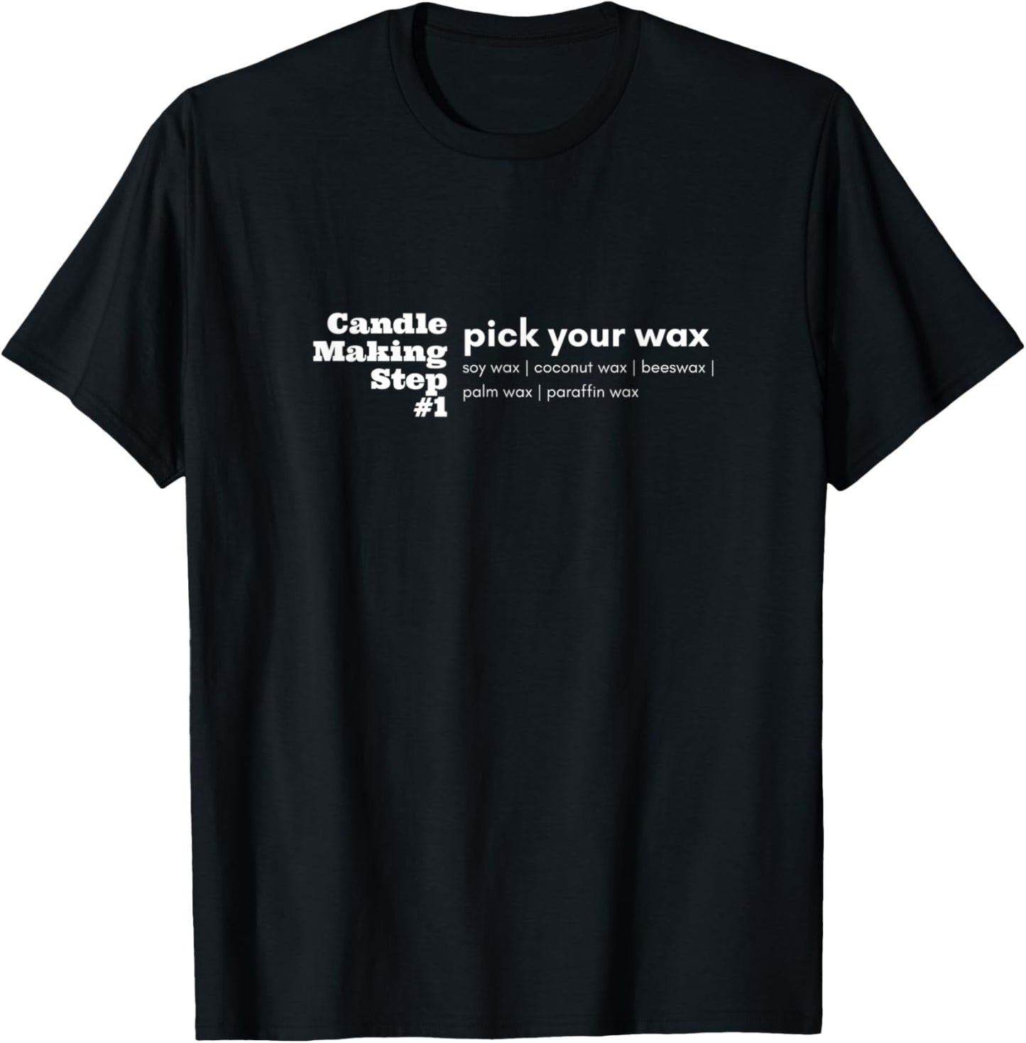 Candle Making Step 1 Fun Candle Maker Apparel | Best Seller Pick | Perfect Gift Idea