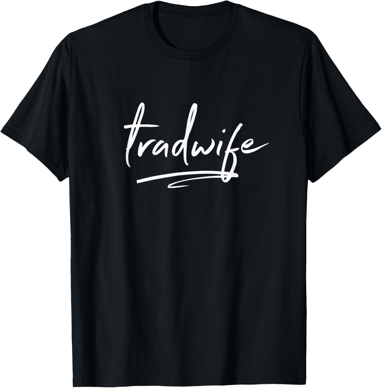 Tradwife Wife Homemaker Family Domestic Art Homestead SAHM Apparel | Trending 2025 | Must-Have Style