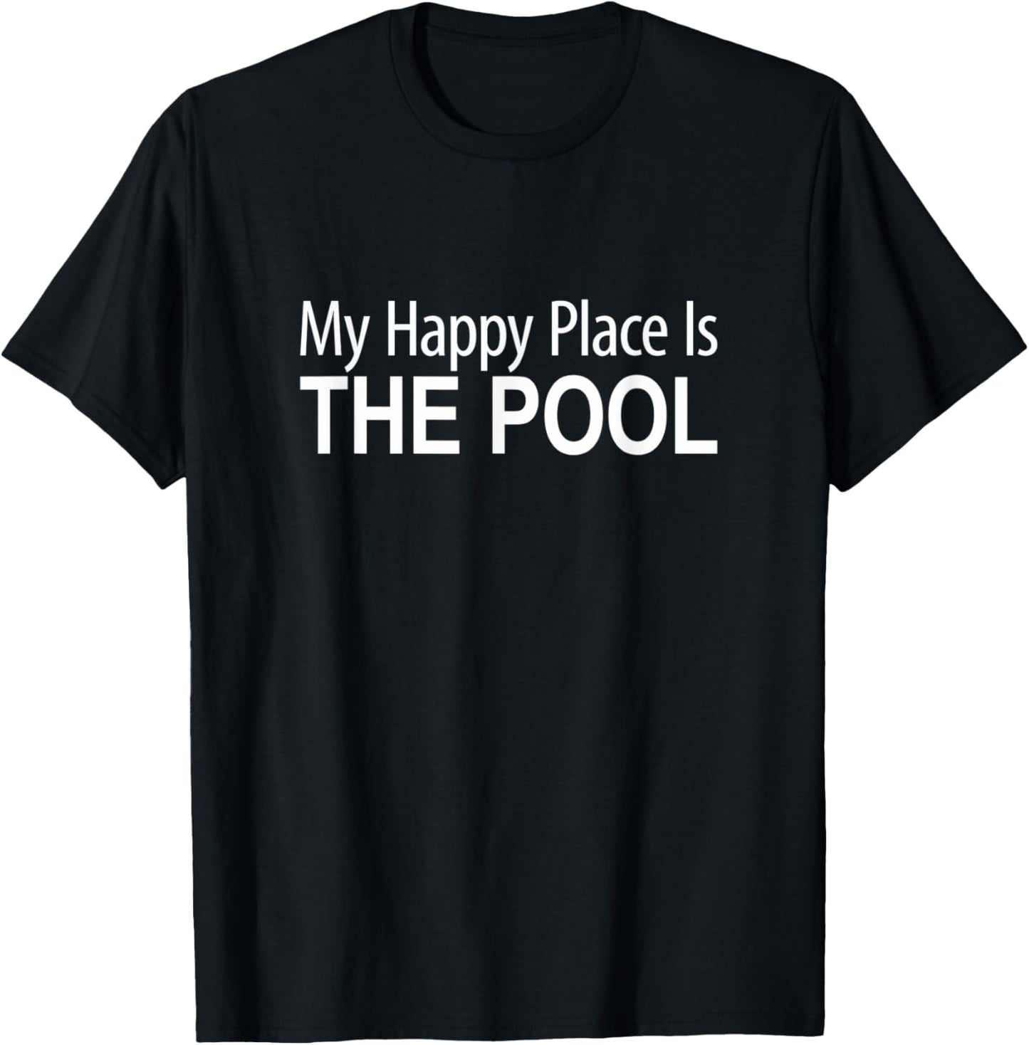 My Happy Place Is The Pool - Apparel | Google Shopping Optimized | Customer Favorite