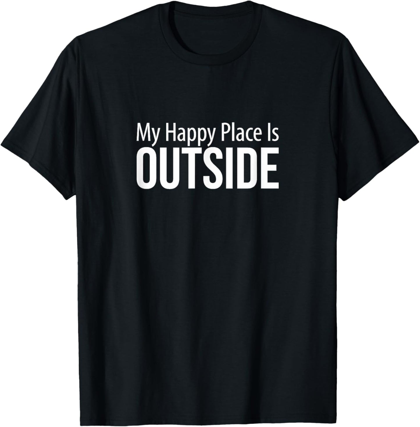 My Happy Place Is Outside - Apparel | Google Shopping Optimized | Perfect Gift Choice