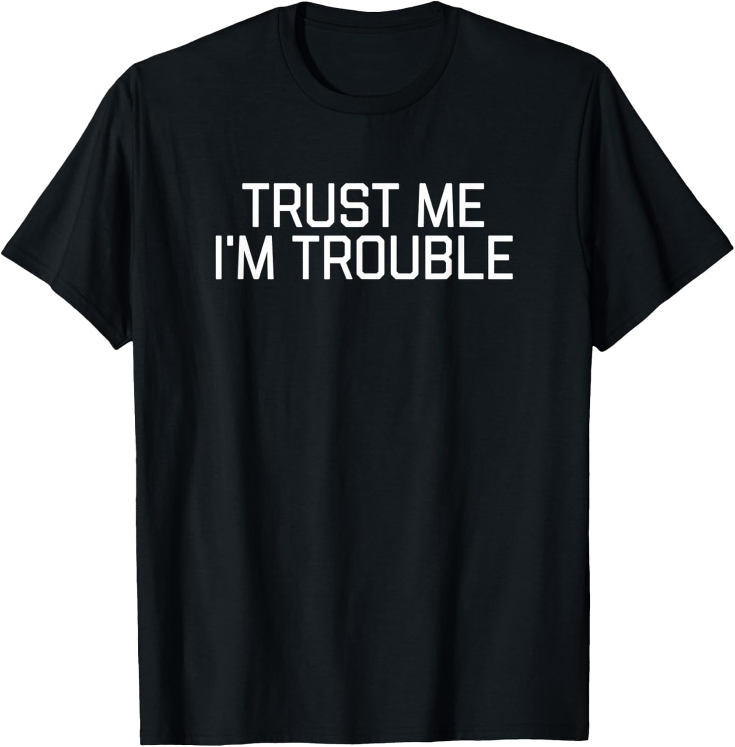 Trust Me I'm Trouble Troublemaker Apparel | Premium Quality | Aesthetic Fit