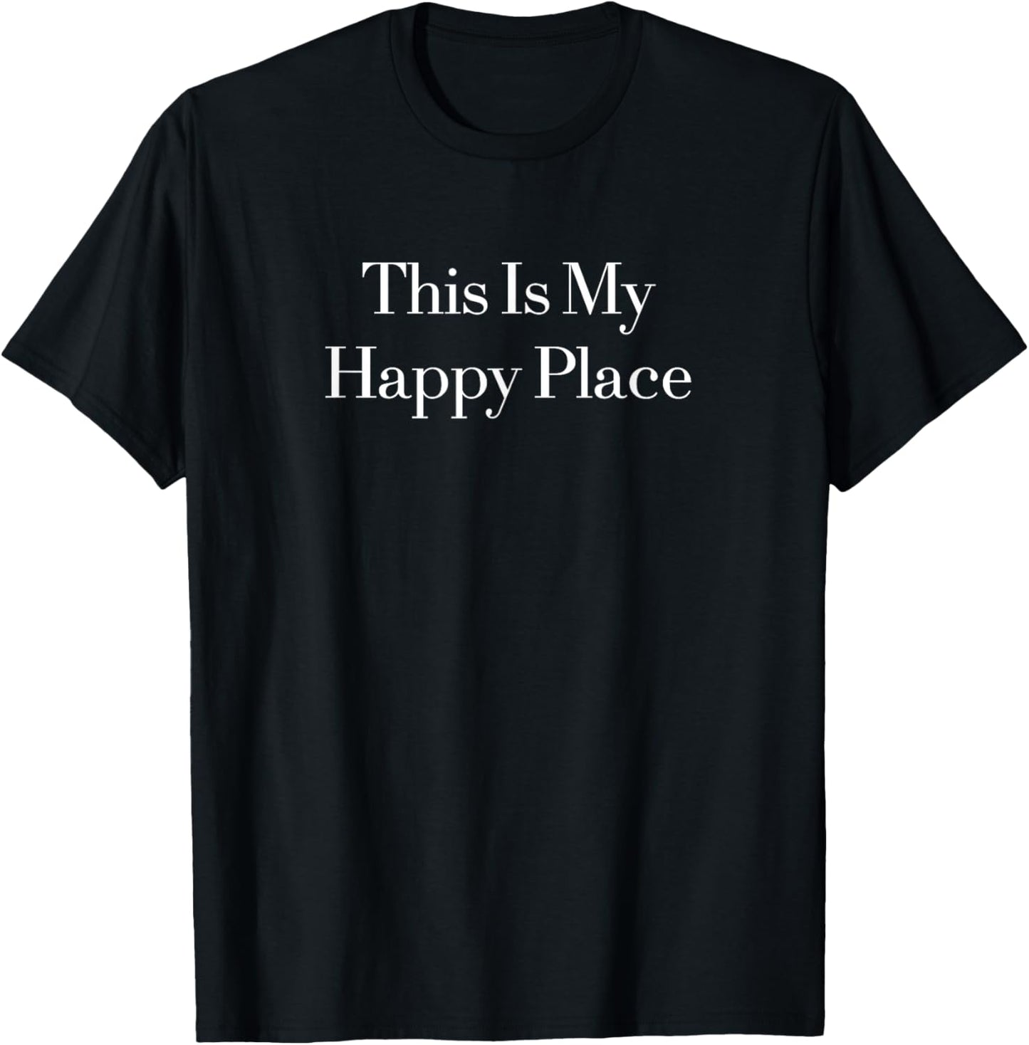 This Is My Happy Place Apparel | Top Conversion Title | Customer Favorite
