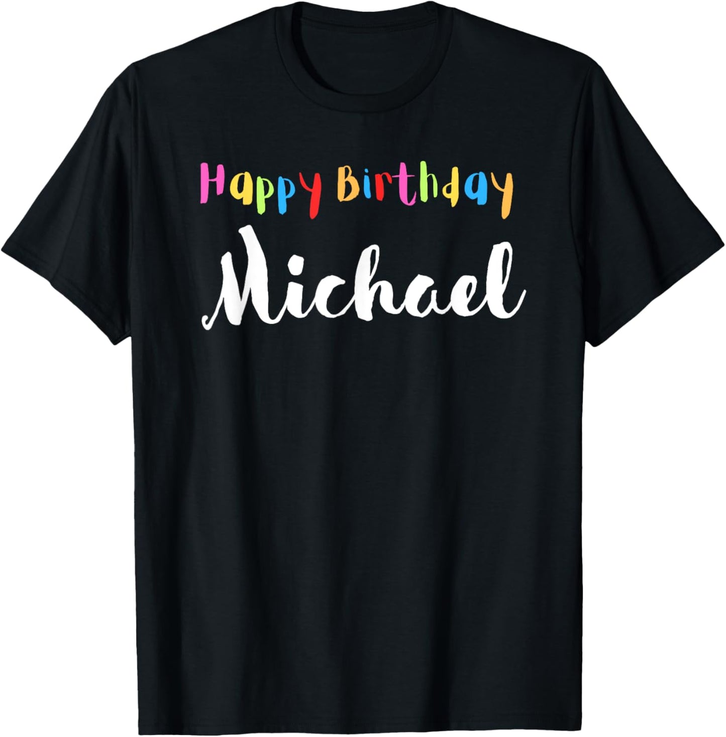 Happy Birthday Michael Apparel | Everyday Casual Wear