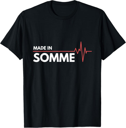 Made In Somme France Place Of Birth Apparel | Google Shopping Optimized | Customer Favorite