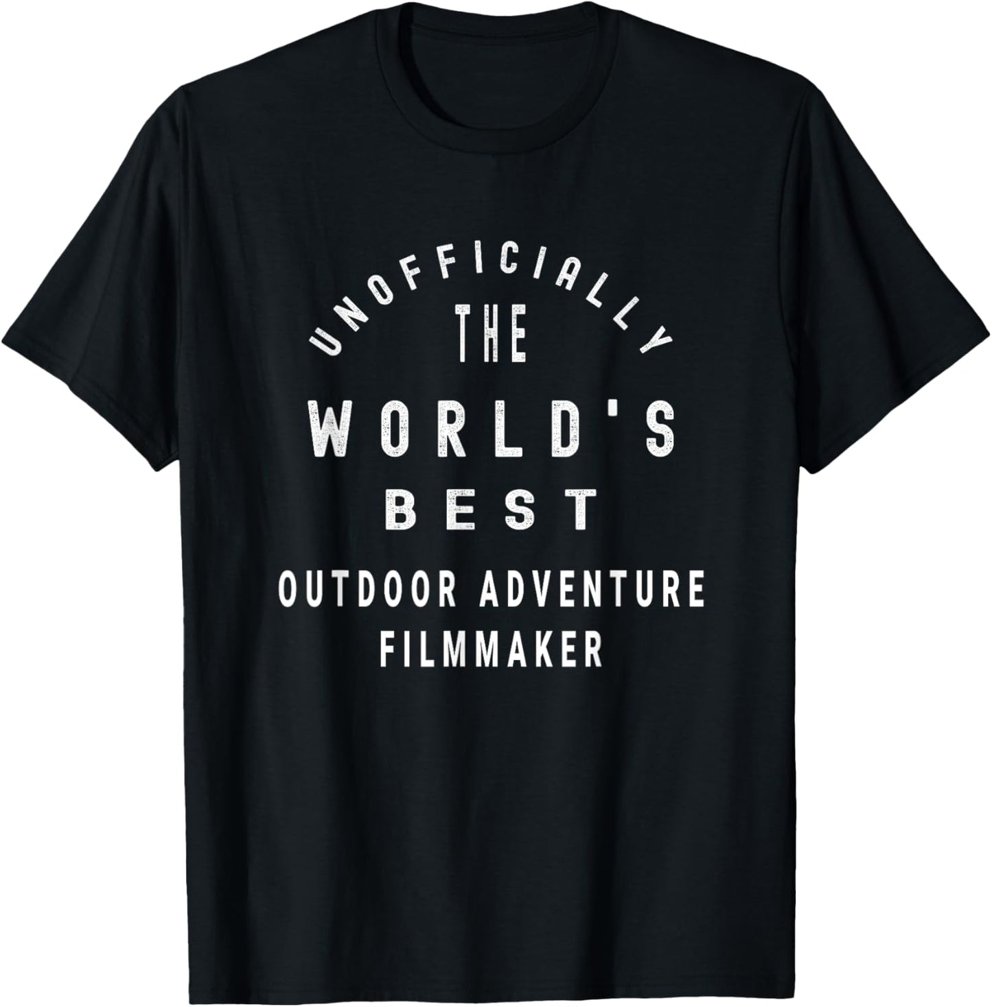 Unofficially The World's Best Outdoor Adventure Filmmaker Apparel | Trending 2025 | Perfect Gift Idea