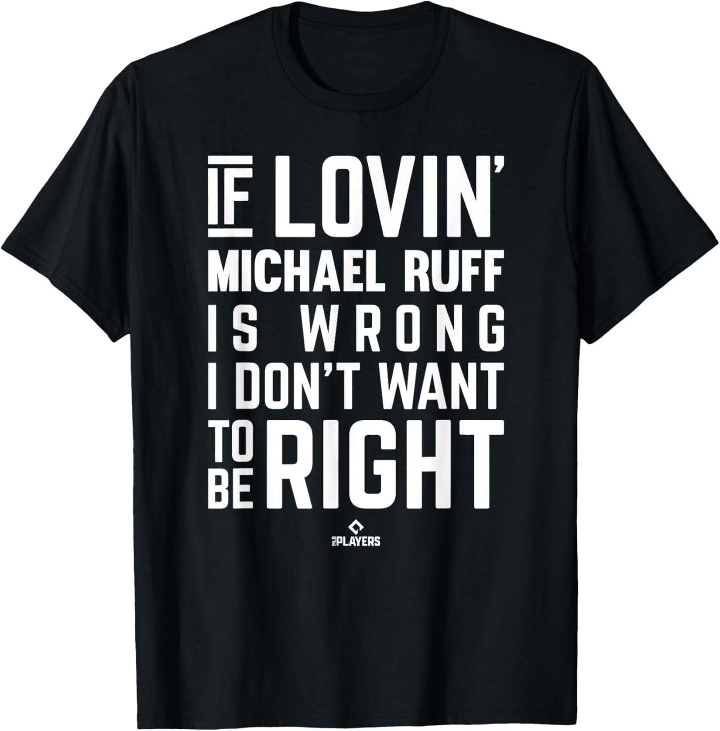 If Loving Michael Ruff Prospect Baseball Fan Gear Apparel | US Best Seller