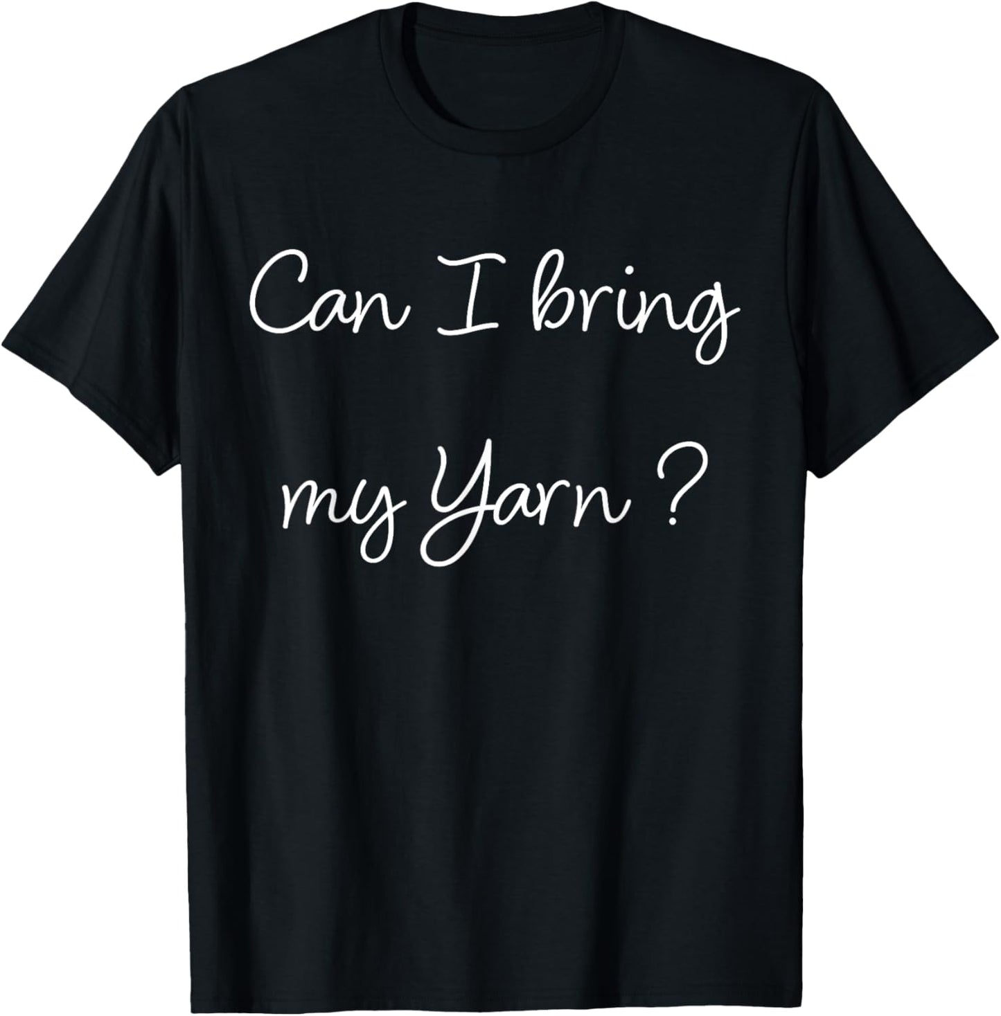 Funny Knitter Can I Bring My Yarn Knitting Yarn Supply | Trending 2025 | Perfect for Crafters