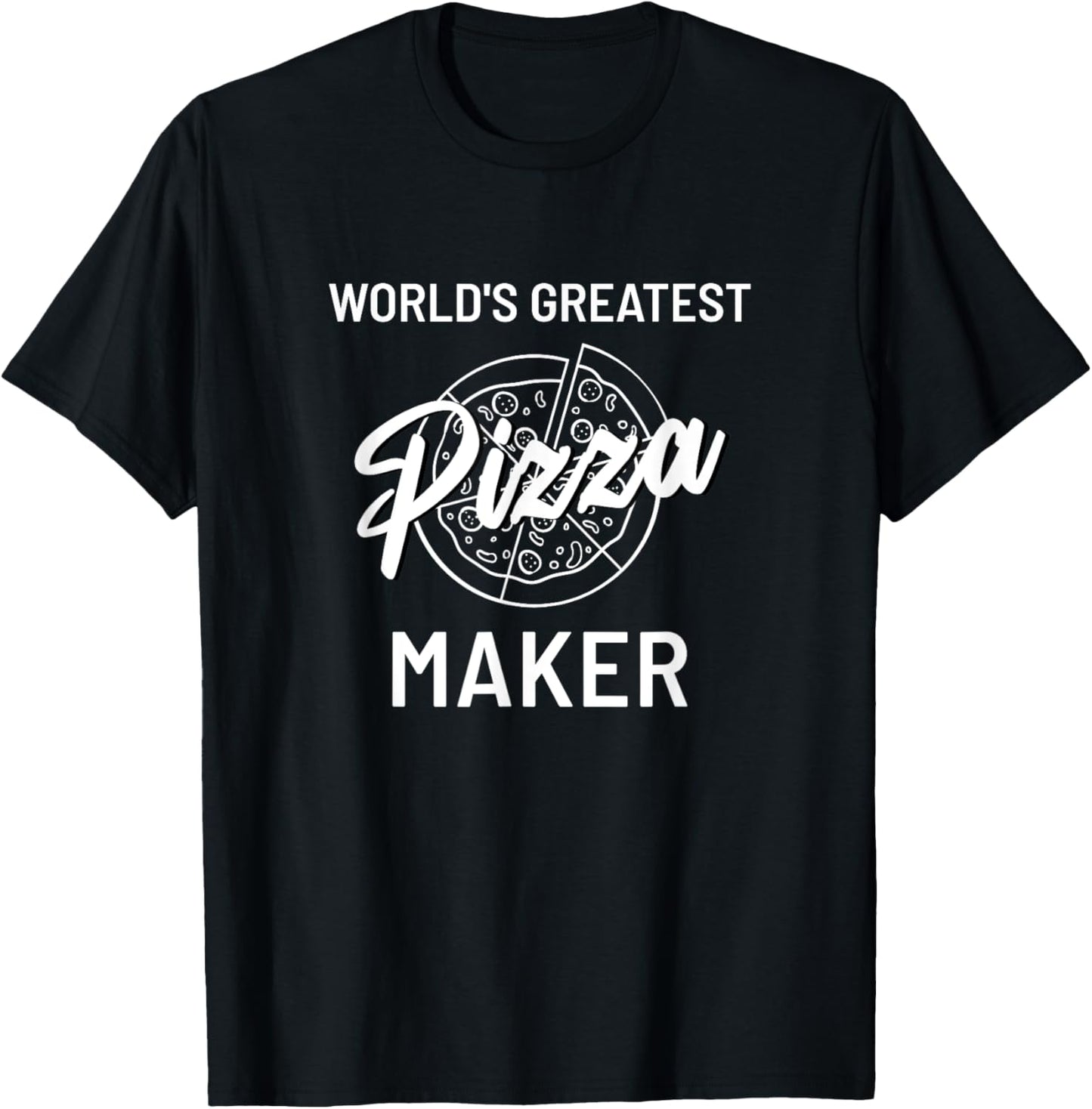 Worlds Greatest Pizza Maker - Pizza Baker Apparel | Best Seller Pick | Perfect Gift Idea