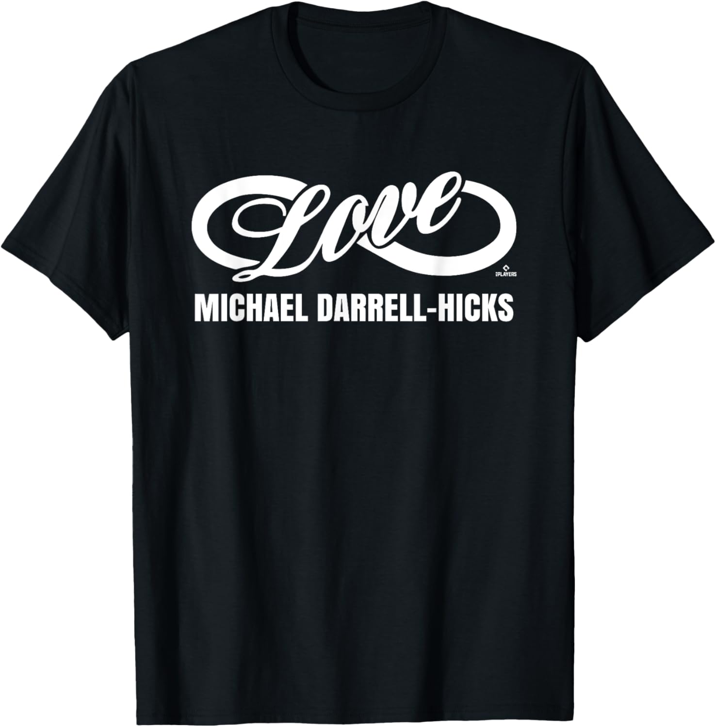 Infinite Love Michael Darrell-Hicks Prospect Baseball Fan Apparel | US Best Seller