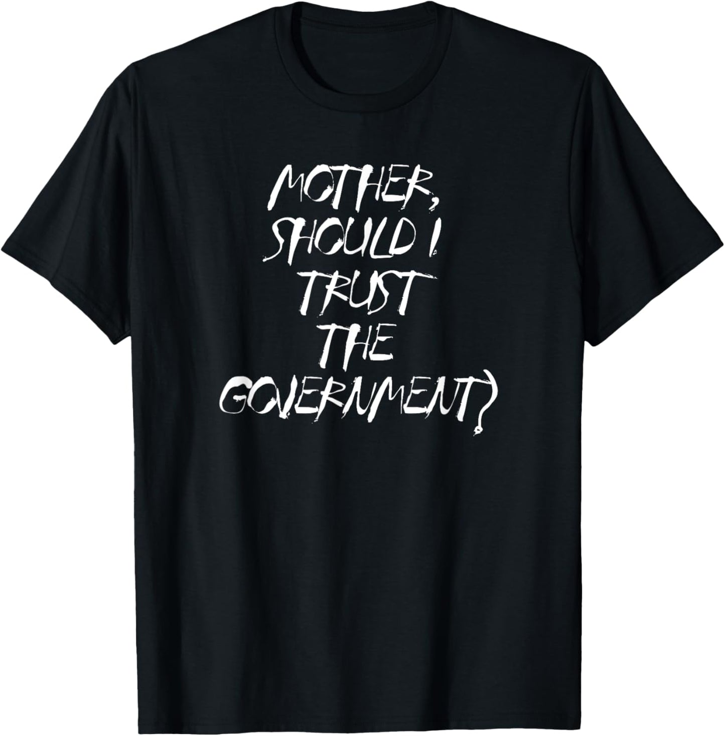 Mother Should I Trust The Government Political Resistance Apparel | Viral US Pick | Customer Favorite