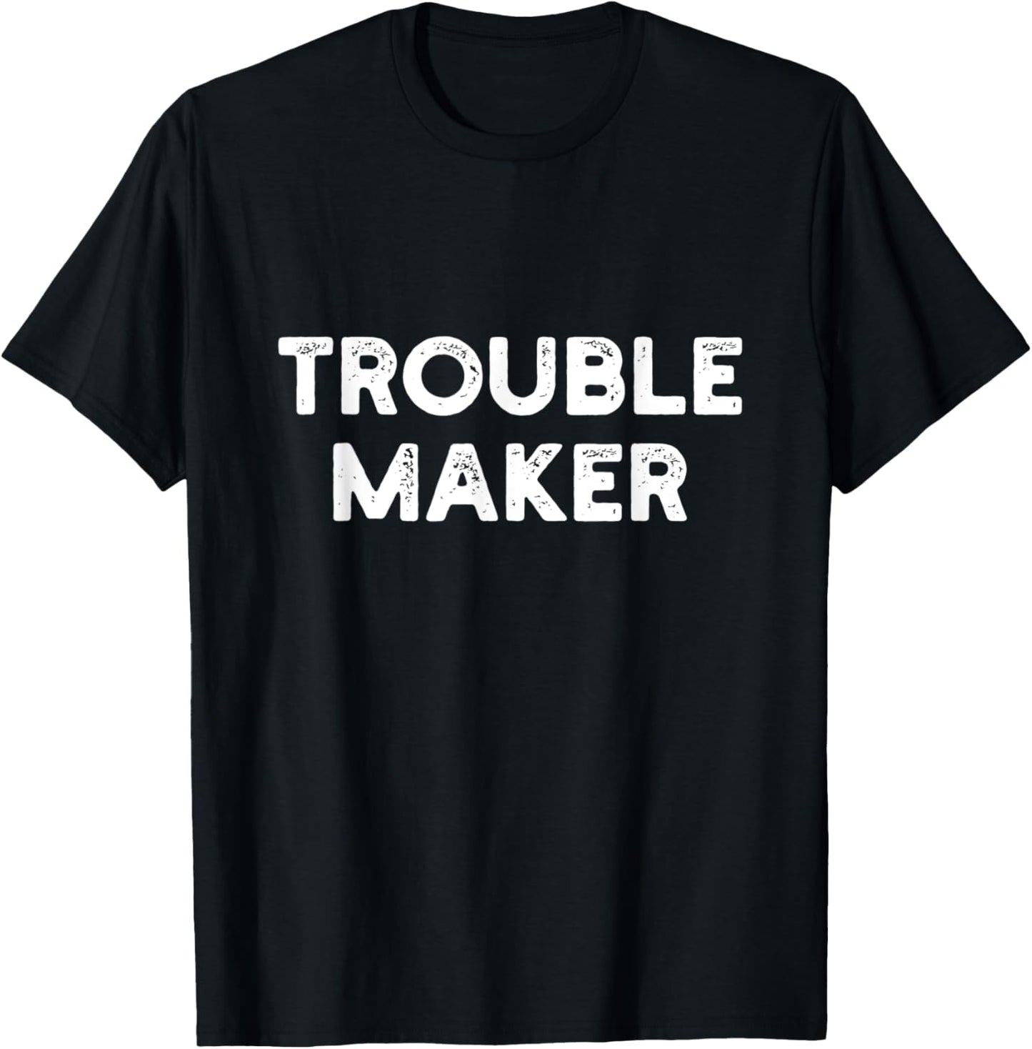 Trouble Maker, Rebel Tee Mischief T-Shirt | US Viral Style | Must-Have Style