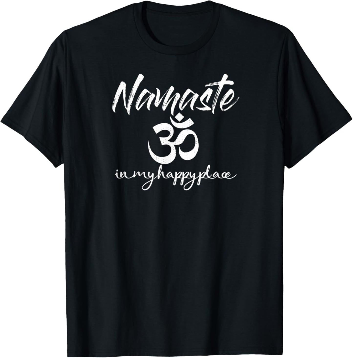 Namaste in My Happy Place Om Symbol Meditation Quote Apparel | Trending 2025 | Perfect Gift Choice