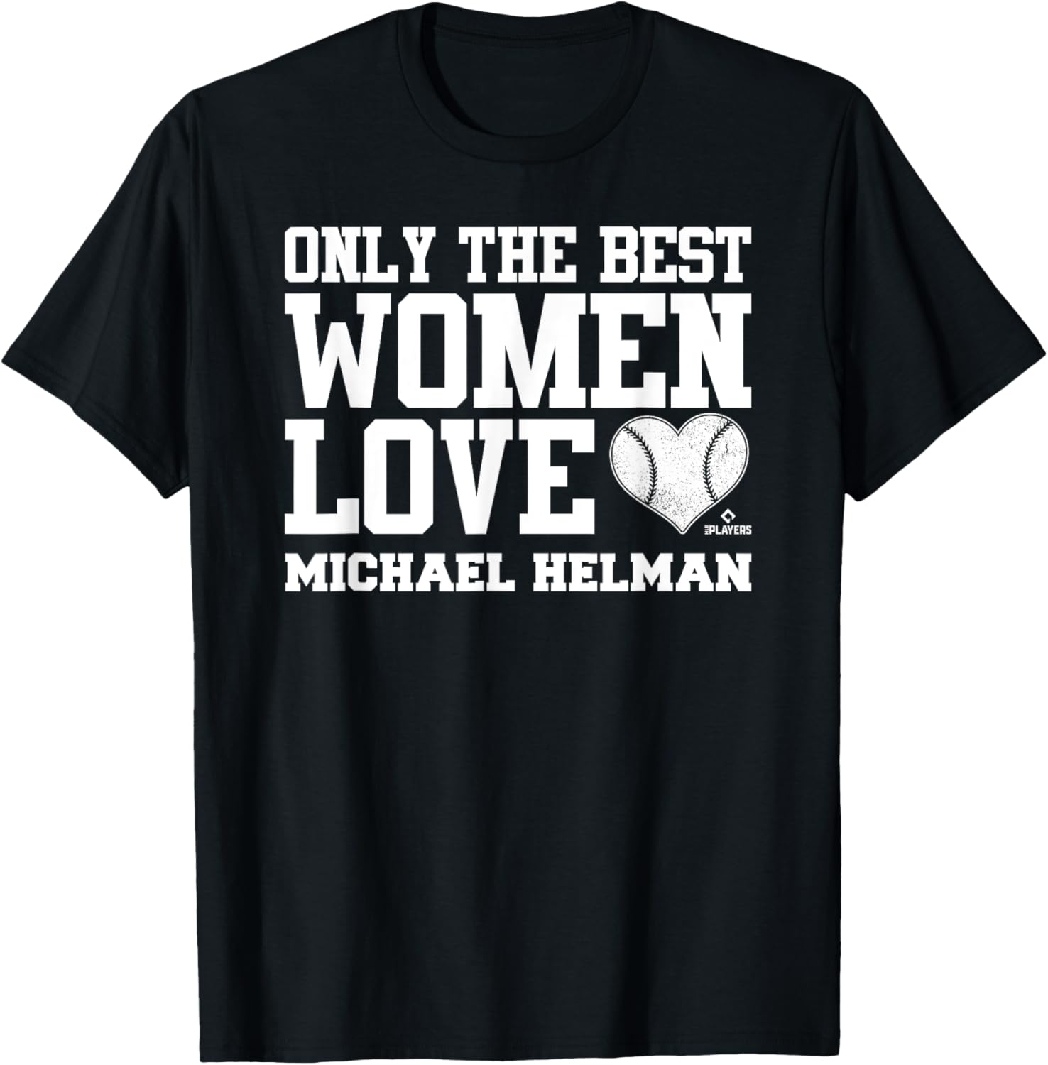 Best Women Love Michael Helman Prospect Baseball Fan Gear Apparel | Premium Quality
