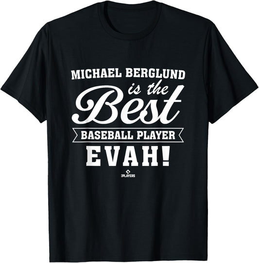 Best Evah Michael Berglund Prospect Baseball Fan Gear Apparel | Everyday Casual Wear