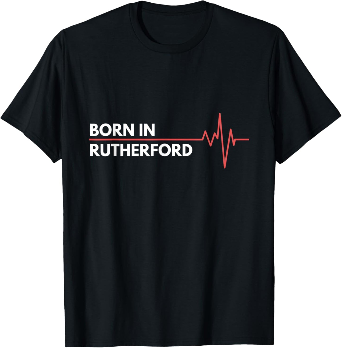 Born In Rutherford New Jersey Birth Place Hometown Apparel | High Search Volume | High CTR Boost