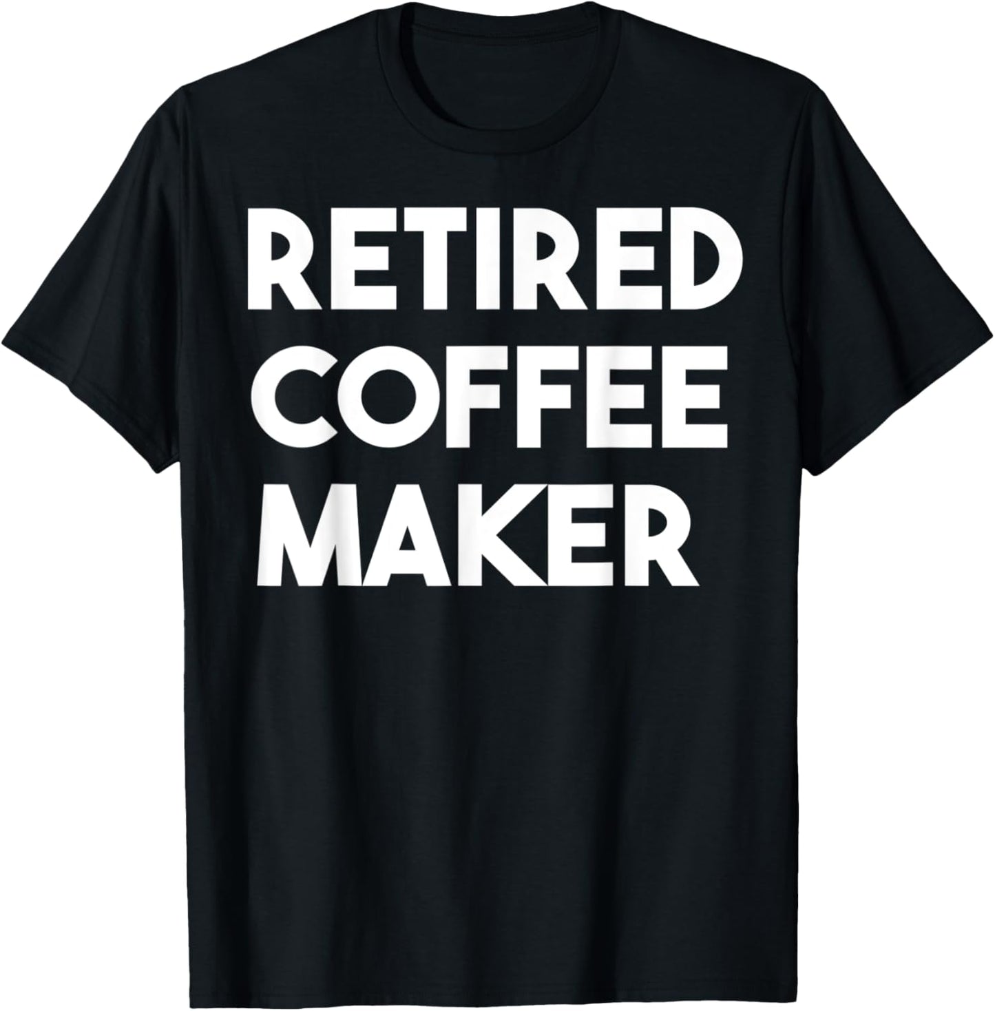 Retired Coffee Maker Apparel | US Viral Style | Comfort Daily Wear