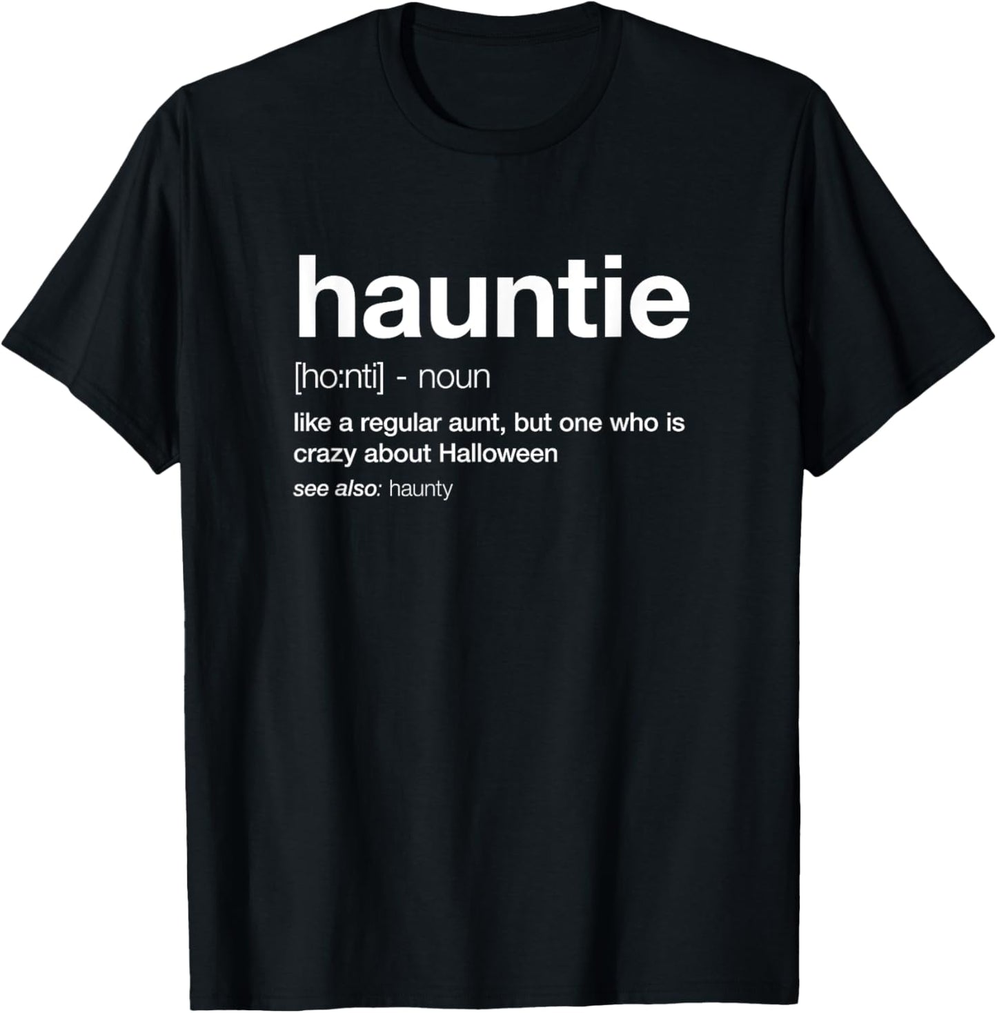 Hauntie, Auntie Crazy About Halloween Shirt Funny Aunt Gift T-Shirt | Premium Quality | Perfect for Crafters