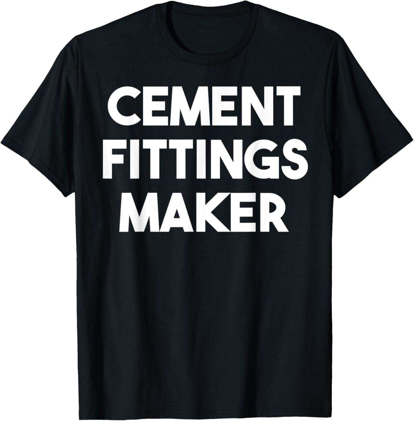 Cement Fittings Maker Apparel | Premium Quality | Must-Have Style