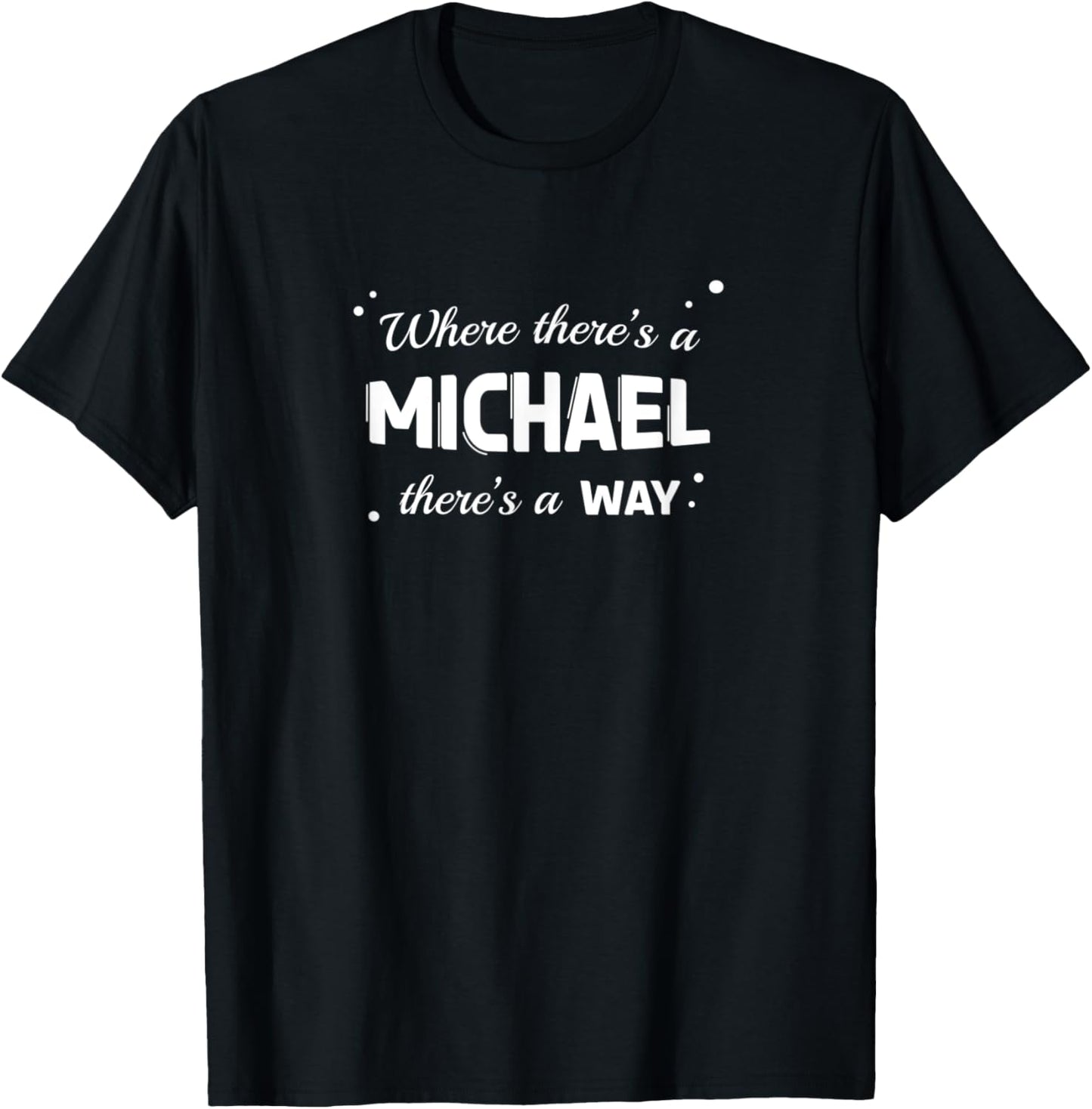 Michael Name Saying Design For Proud Michaels Apparel | Viral Streetwear Style