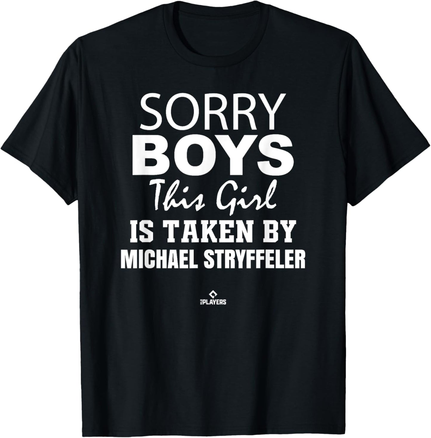 This Girl is Taken By Michael Stryffeler Prospect Baseball Apparel | Premium Quality