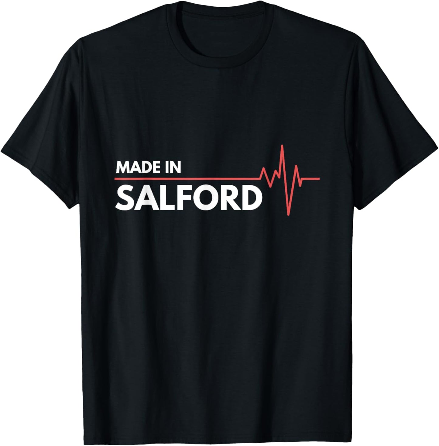 Made In Salford UK United Kingdom Place Of Birth Apparel | Bestseller Style | Top Rated Comfort